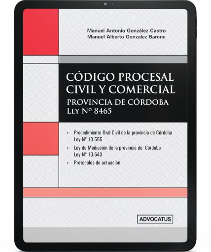 Código Procesal Civil y Comercial de la provincia de Córdoba. Ley Nº 8465. Comentado