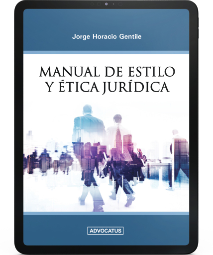 Portada del libro «Manual de estilo y ética jurídica», de Jorge Horacio Gentile