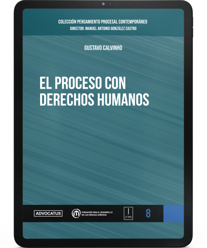 El proceso con derechos humanos. Método de debate y límite al poder