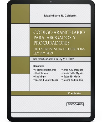 Código Arancelario para Abogados y Procuradores de la Provincia de Córdoba. Ley Nº 9459