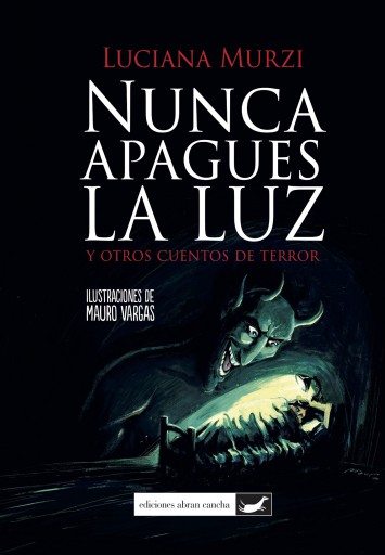 NUNCA APAGUES LA LUZ, y otros cuentos de terror