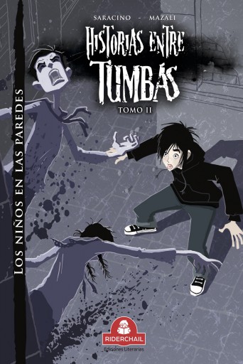 HISTORIAS ENTRE TUMBAS tomo II, los niños en las paredes