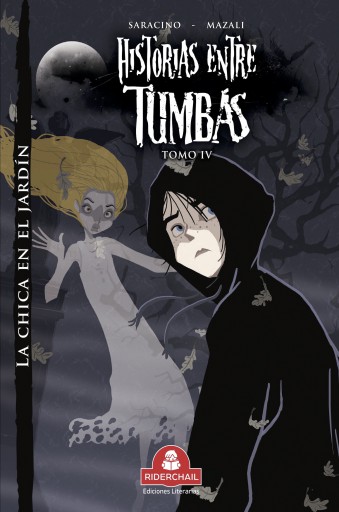 HISTORIAS ENTRE TUMBAS tomo IV, la chica en el jardín