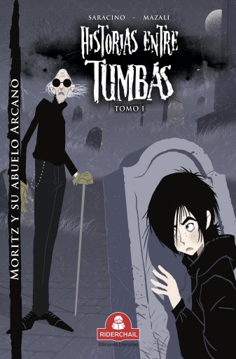 HISTORIAS ENTRE TUMBAS tomo I, Moritz y su abuelo Arcano