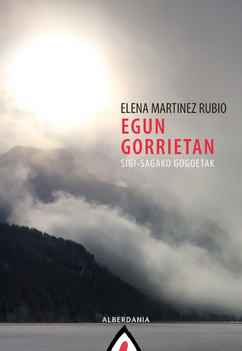 Egun-gorrietan. Sigi-sagako gogoetak