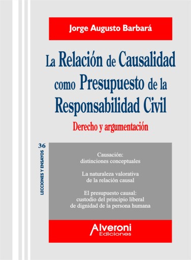 La relación de causalidad como presupuesto de la responsabilidad Civil