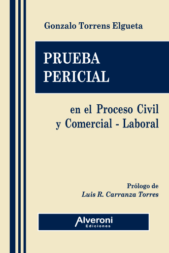 Prueba Pericial en el Proceso Civil y Comercial - Laboral