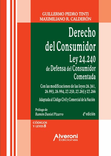 Derecho del Consumidor. Ley 24.240. Comentada. - 4ª Edición