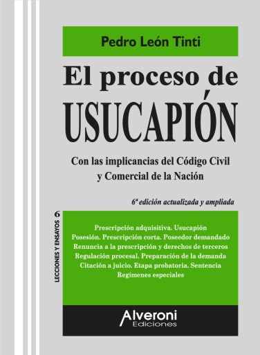 El proceso de Usucapión - 6ª Edición actualizada y ampliada