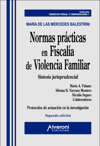 Normas prácticas en Fiscalía de Violencia Familiar - 2ª edición ampliada