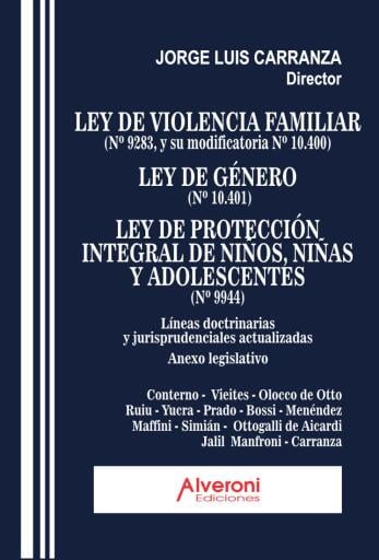 Ley de Violencia Familiar, Ley de Género y Ley de Protección Integral de Niños, Niñas y Adolescentes