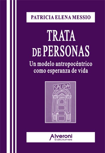 Portada del libro «Trata de Personas. Un modelo antropocéntrico como esperanza de vida», de Messio Patricia Elena