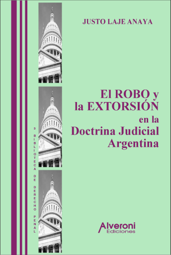 El robo y la extorsión en la doctrina judicial argentina