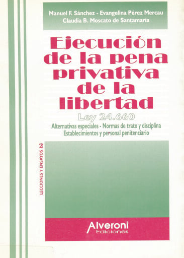 Ejecución de la pena privativa de la libertad. Ley 24.660