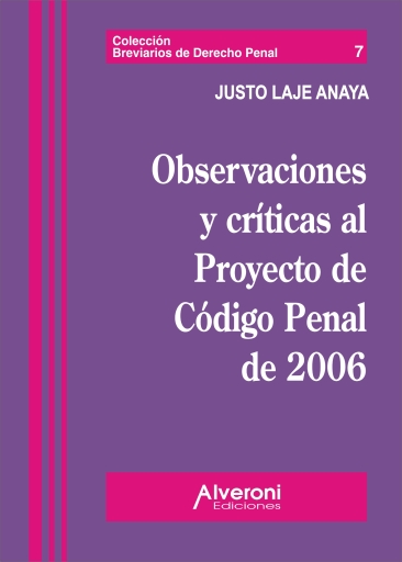Portada del libro «Observaciones y críticas al Proyecto de Código Penal 2006», de Laje Anaya Justo