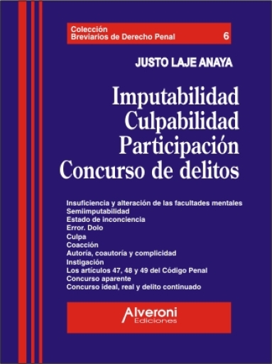 Portada del libro «Imputabilidad. Culpabilidad. Participación. Concurso de delitos», de Laje Anaya Justo