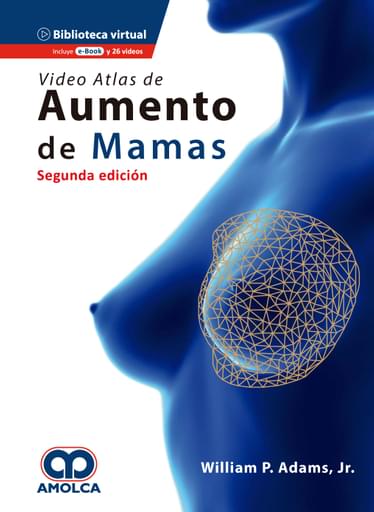 Video atlas de aumento de mamas. Segunda edición