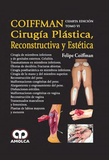 Coiffman, Cirugía Plástica, Reconstructiva y Estética 4 edición, Tomo 6