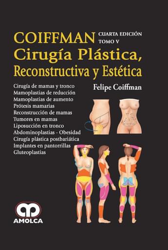 Coiffman, Cirugía Plástica, Reconstructiva y Estética 4 edición, Tomo 5
