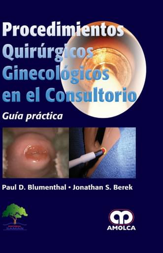 Procedimientos Quirúrgicos Ginecológicos en el Consultorio.