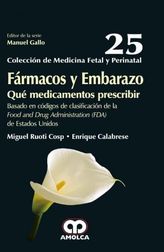 Fármacos y Embarazo. Que medicamentos prescribir.