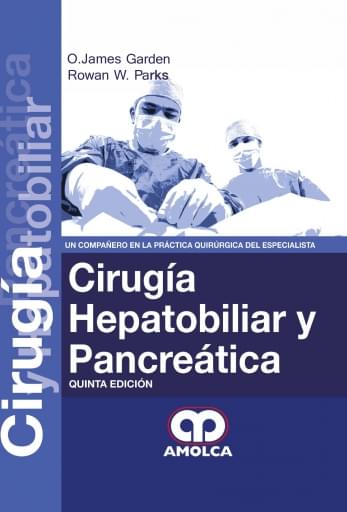 Cirugía Hepatobiliar y Pancreática - Quinta Edición