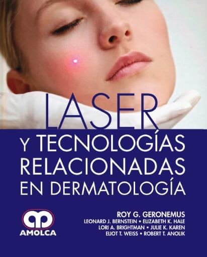 Láser y Tecnologías Relacionadas en Dermatología