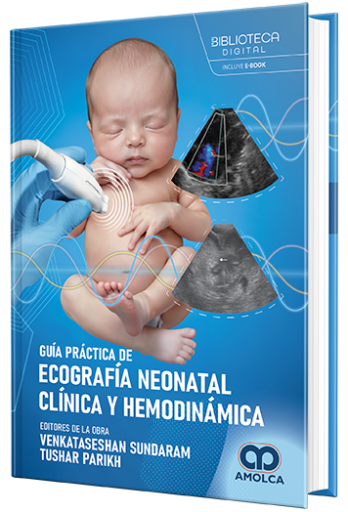 Guía práctica de ecografía neonatal clínica y hemodinámica