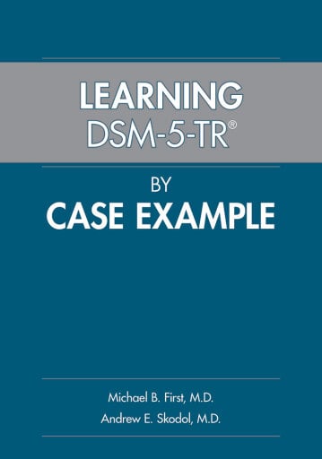 Learning DSM-5-TR® by Case Example