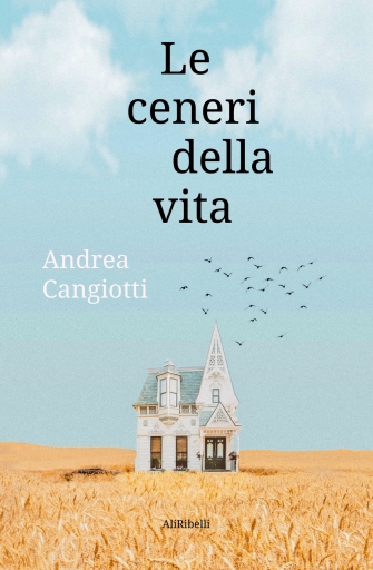 Portada del libro «Le Ceneri Della Vita», de Andrea Cangiotti
