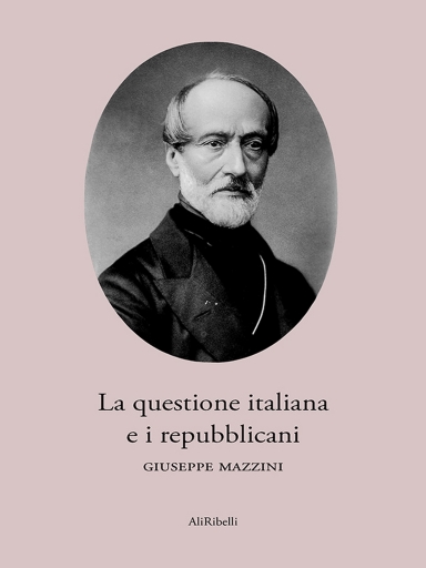 Portada del libro «La Questione Italiana E I Repubblicani», de Giuseppe Mazzini