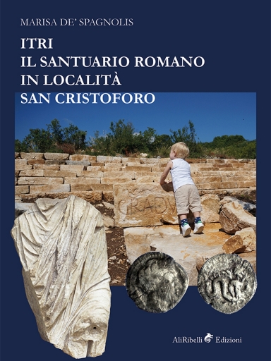 Portada del libro «Itri - Il Santuario Romano in Località San Cristoforo», de Marisa De' Spagnolis