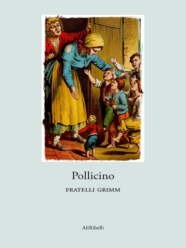Portada del libro «Pollicino», de Fratelli Grimm