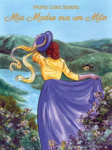 Portada del libro «Mia Madre Era Un Mito», de Maria Luisa Spezia