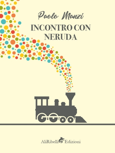 Portada del libro «Incontro Con Neruda (Un Emigrante)», de Paolo Manzi