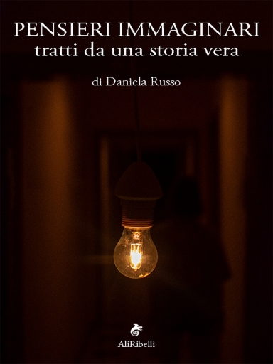 Portada del libro «Pensieri Immaginari Tratti Da Una Storia Vera», de Daniela Russo.