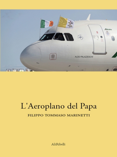 Portada del libro «L' Aeroplano Del Papa», de Filippo Tommaso Marinetti