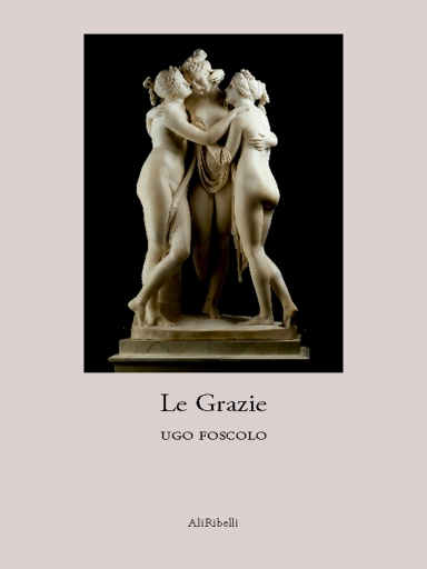 Portada del libro «Le Grazie», de Ugo Foscolo