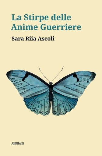 Portada del libro «La Stirpe Delle Anime Guerriere», de Sara Riia Ascoli