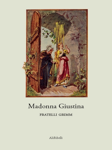 Portada del libro «Madonna Giustina», de Fratelli Grimm