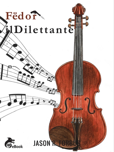 Portada del libro «Fëdor Il Dilettante», de Jason Ray Forbus
