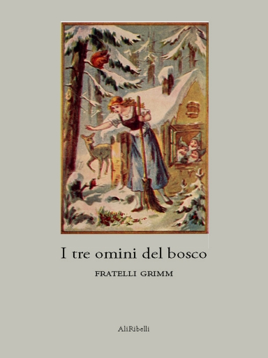 Portada del libro «I Tre Omini Del Bosco», de Fratelli Grimm