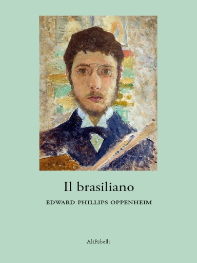 Portada del libro «Il Brasiliano», de Edward Phillips Oppenheim