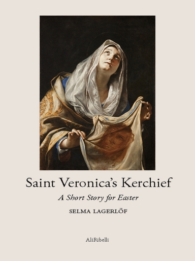 Portada del libro «Saint Veronica's Kerchief», de Selma Lagerlöf