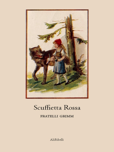 Portada del libro «Scuffietta Rossa», de Fratelli Grimm