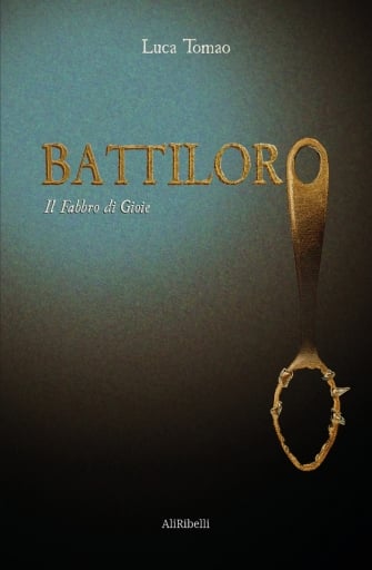 Portada del libro «Battiloro (Il Fabbro Di Gioie)», de Luca Tomao