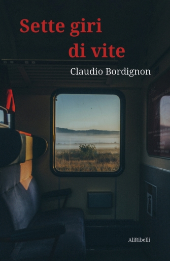 Portada del libro «Sette Giri Di Vite», de Claudio Bordignon