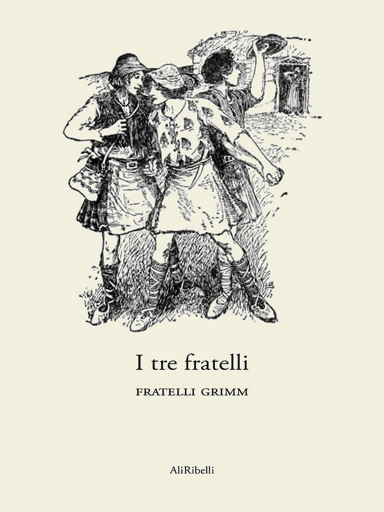 Portada del libro «I Tre Fratelli», de Fratelli Grimm