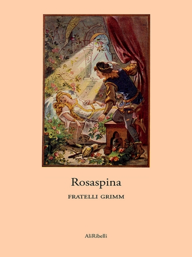 Portada del libro «Rosaspina», de Fratelli Grimm