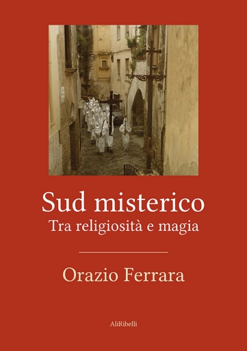 Portada del libro «Sud Misterico (Tra Religiosità E Magia)», de Orazio Ferrara